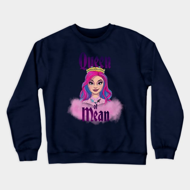 Queen of Mean Crewneck Sweatshirt by ToyboyFan